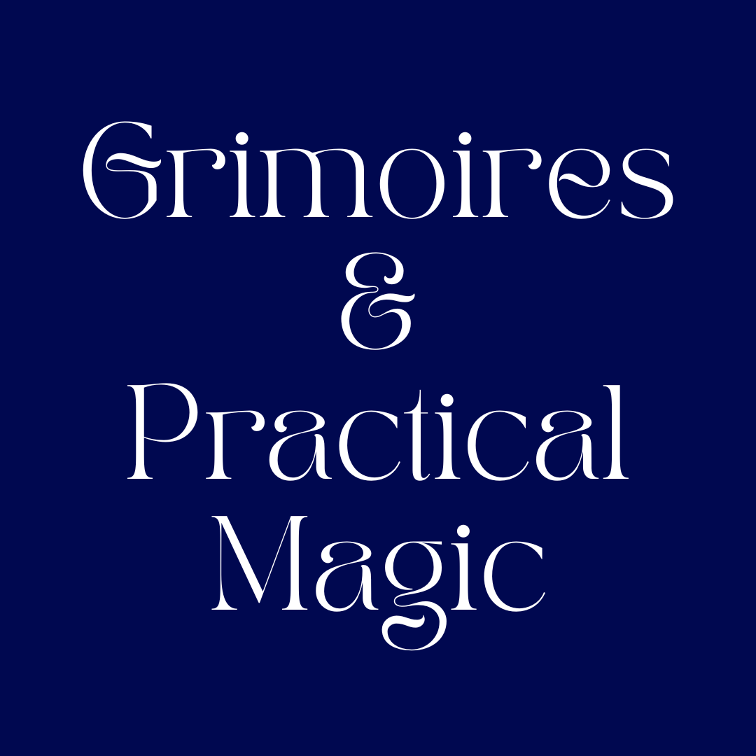 Grimoires & Practical Magic