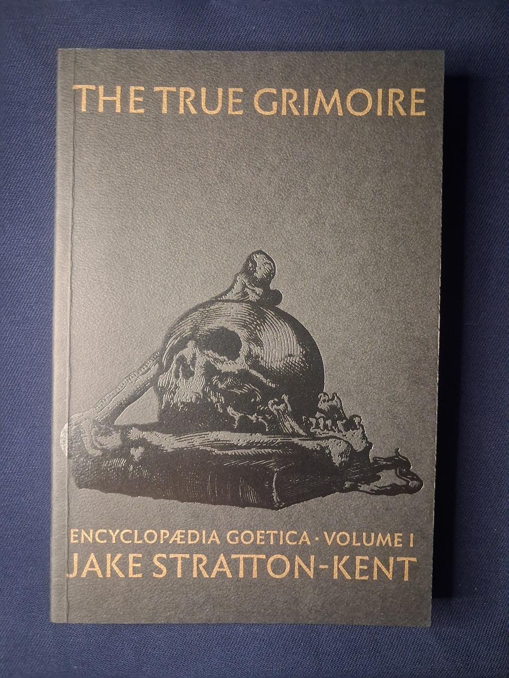 The True Grimoire  Jake Stratton-Kent – Encyclopaedia Goetica Vol. I