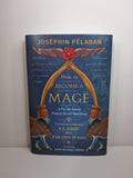 How to Become a Mage: A Fin-de-Siecle French Occult Manifesto - Joséphin Péladan