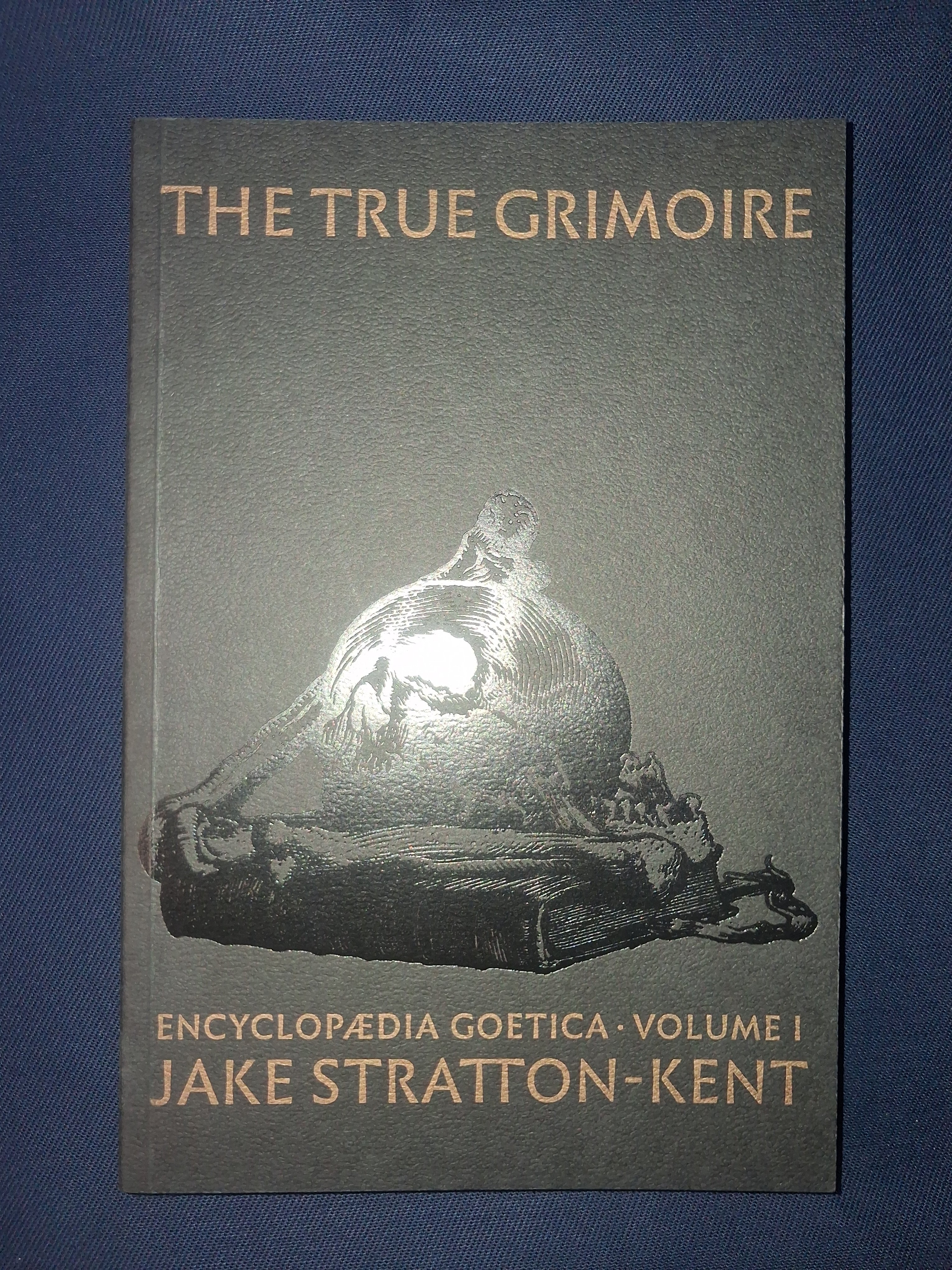 The True Grimoire  Jake Stratton-Kent – Encyclopaedia Goetica Vol. I