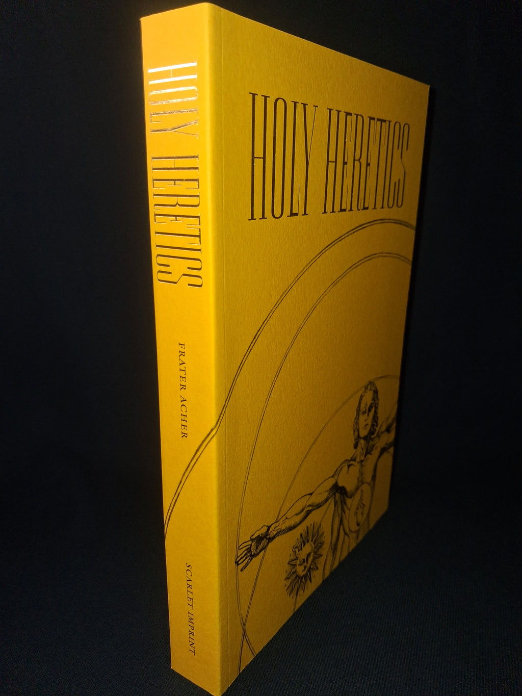 Holy Heretics by Frater Acher