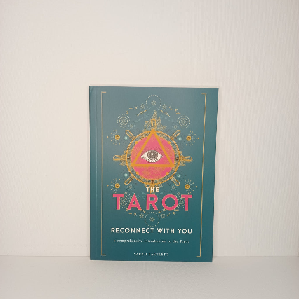 The Tarot: Reconnect With You (78 Cards & Guidebook) — Sarah Bartlett
