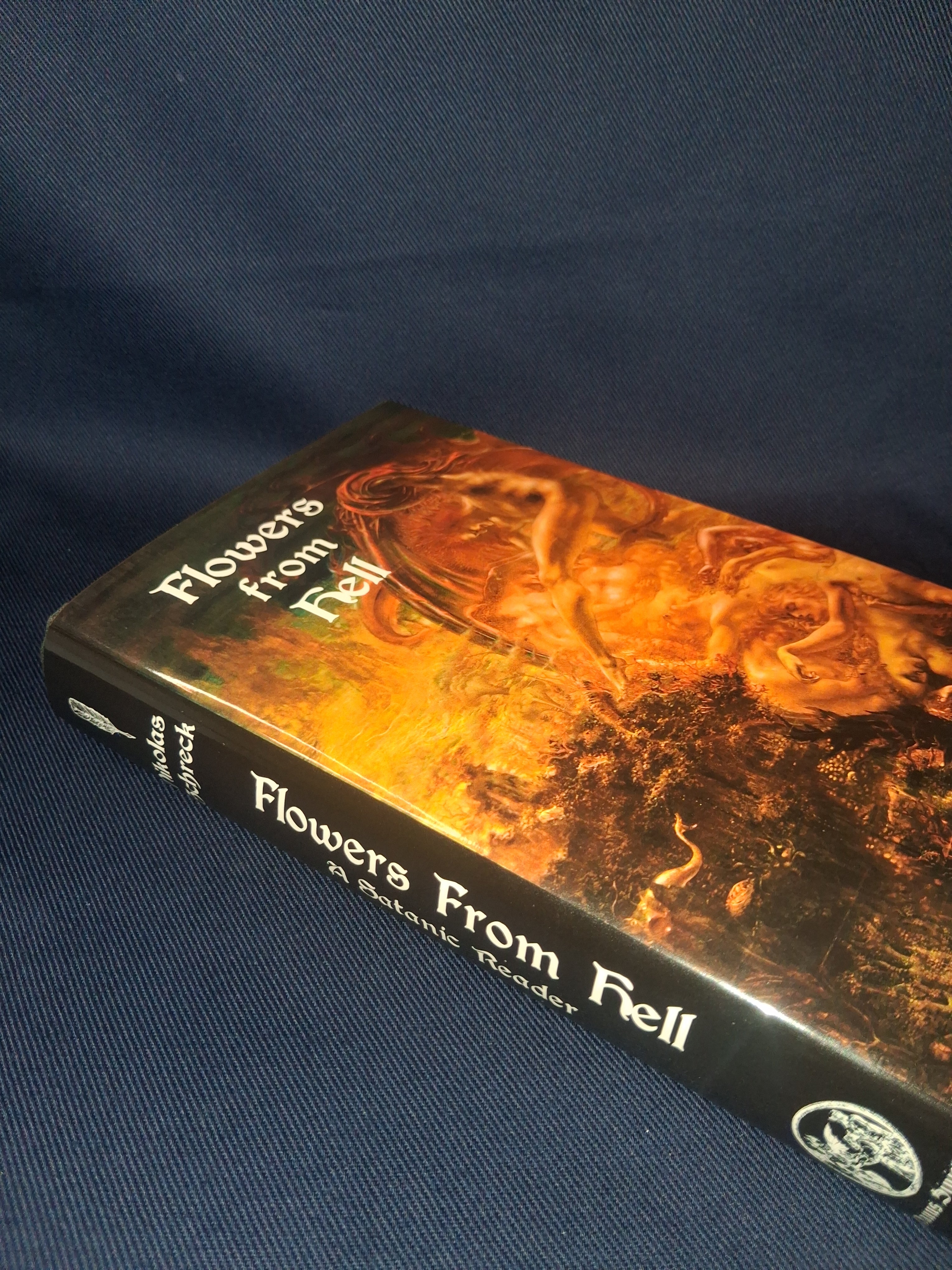 Flowers from Hell: A Satanic Reader (Hardcover Edition) by Nikolas Schreck
