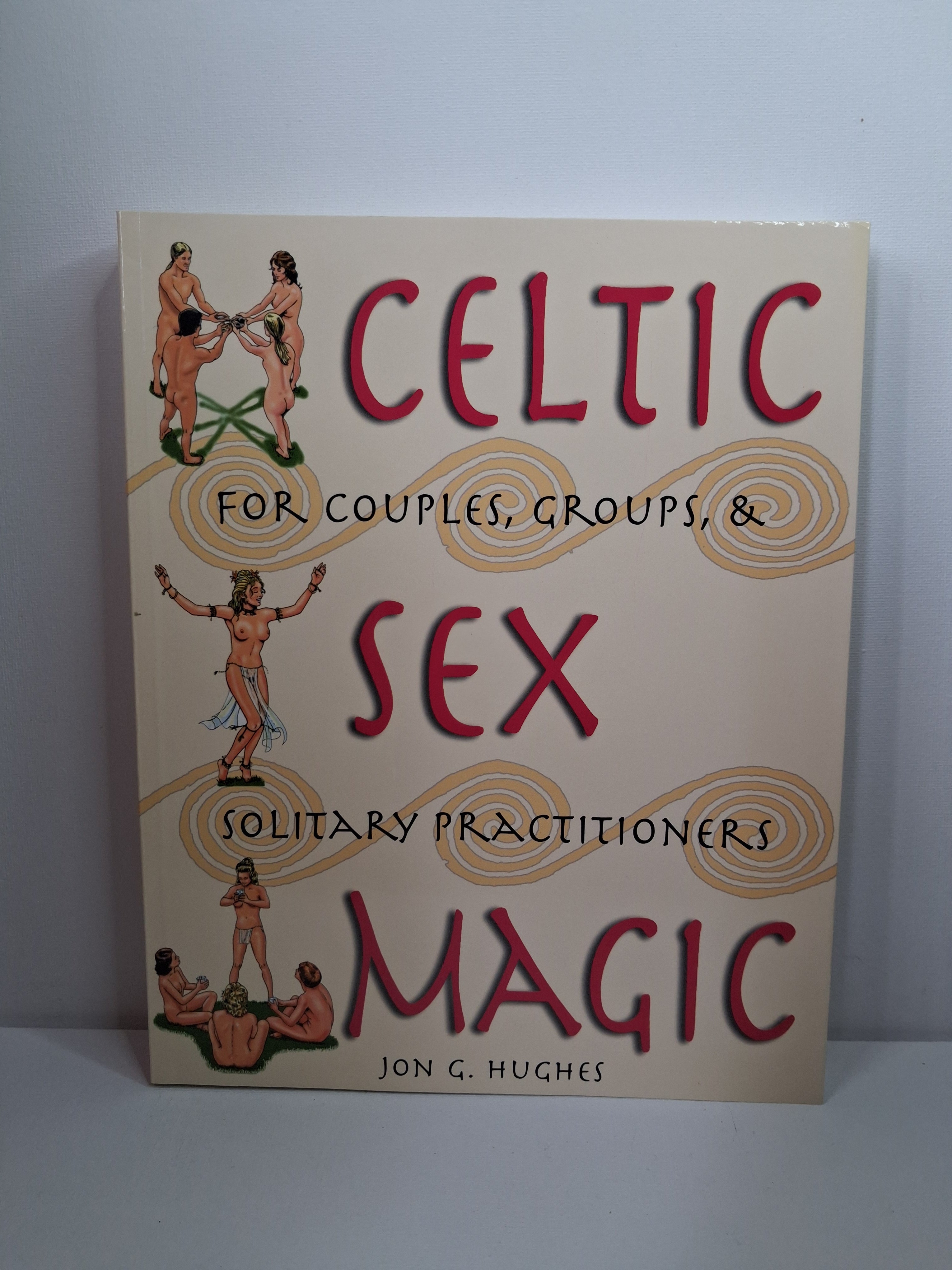 Celtic Sex Magic - Jon G. Hughes
