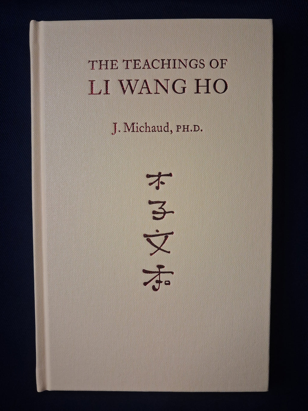 The Teachings of Li Wang Ho by Jean Michaud (Standard Edition) – Chinese Occult Philosophy & Spiritual Wisdom