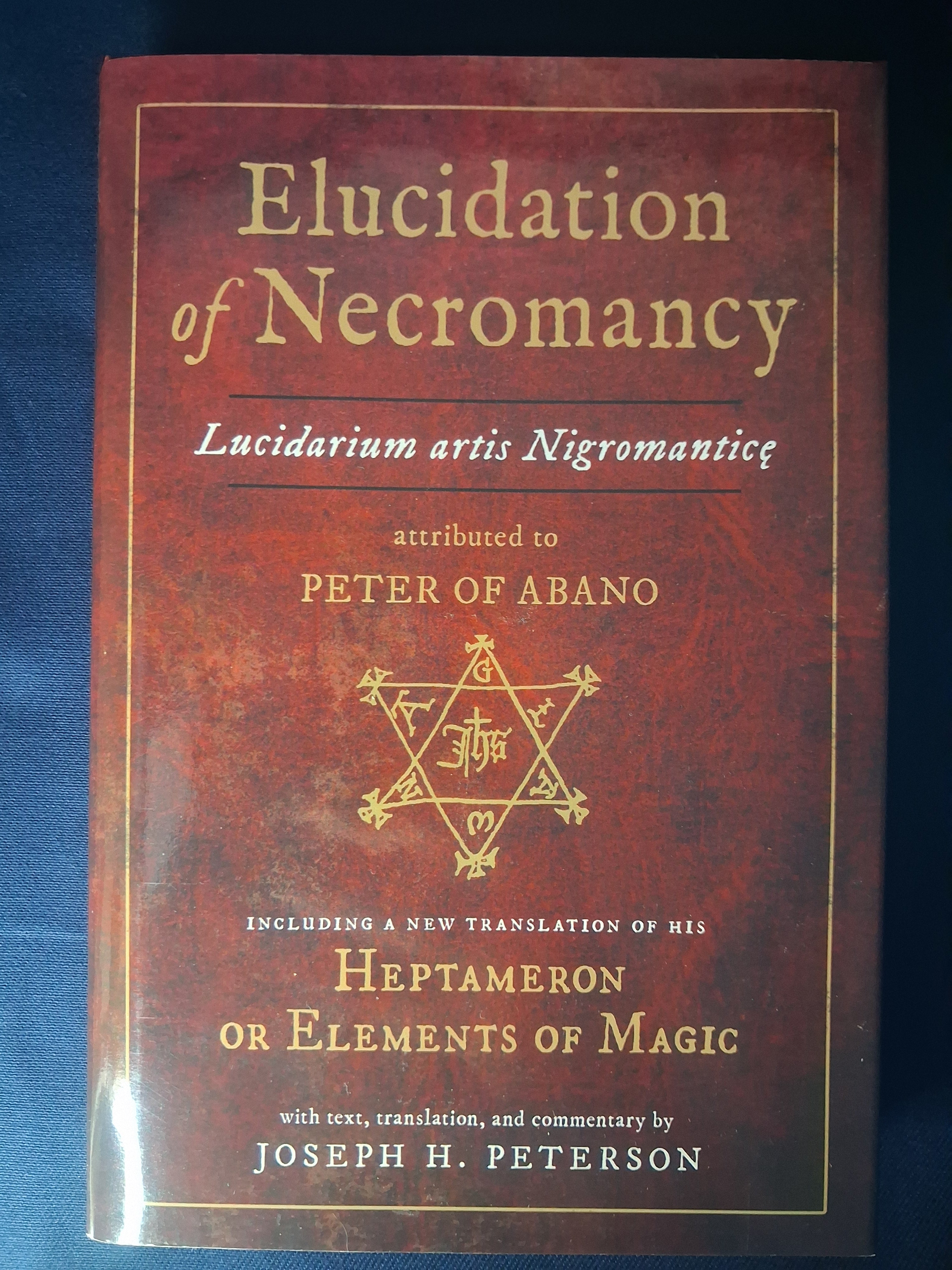 Elucidation of Necromancy: Lucidarium Artis Nigromantice | Joseph H. Peterson