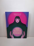 Big Witch Energy: Power Spells for Modern Witches - Semra Haksever