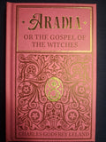 Aradia, or the Gospel of the Witches by Charles Godfrey Leland