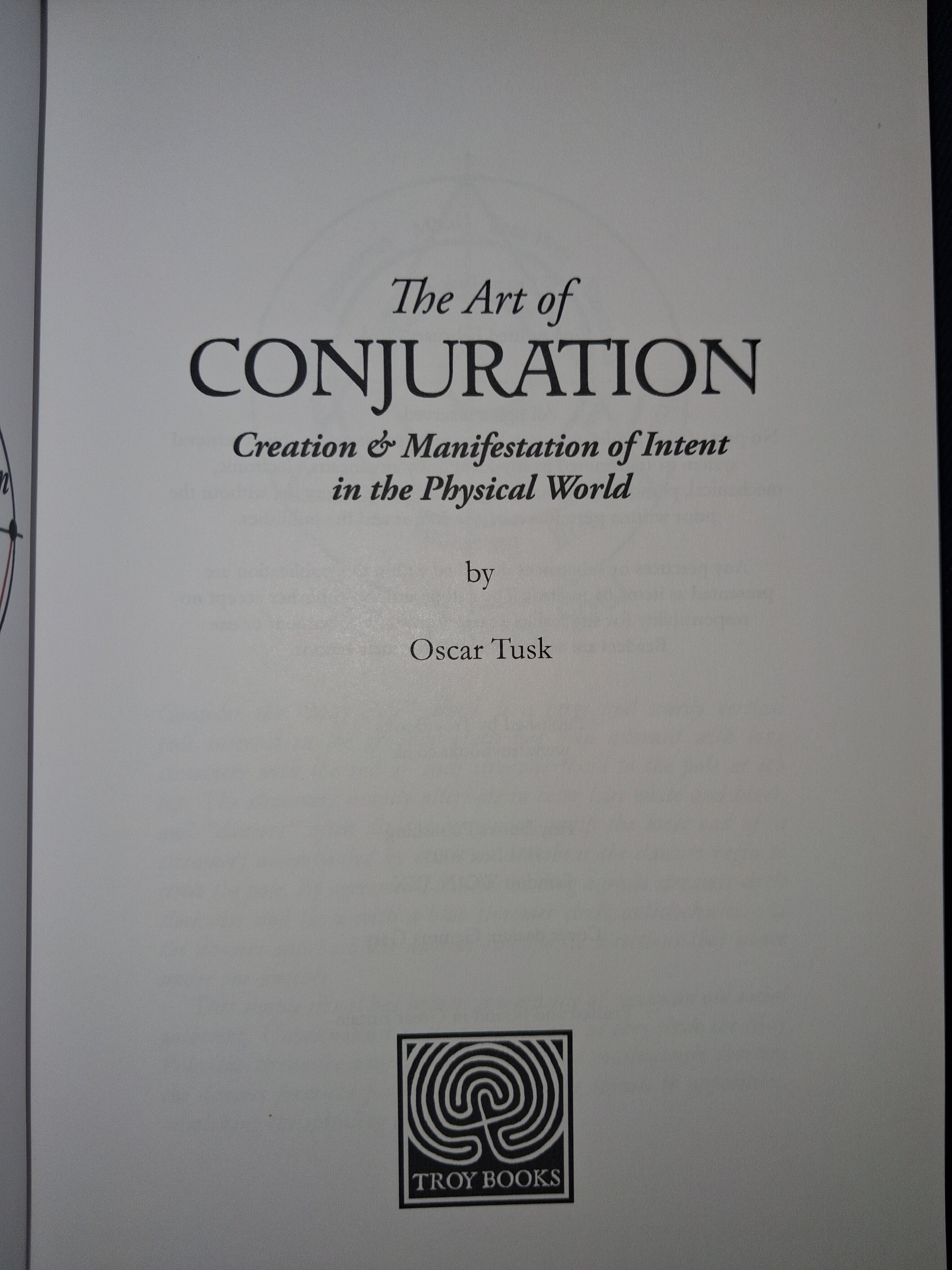 The Art of Conjuration: Creation & Manifestation of Intent in the Physical World - by Oscar Tusk