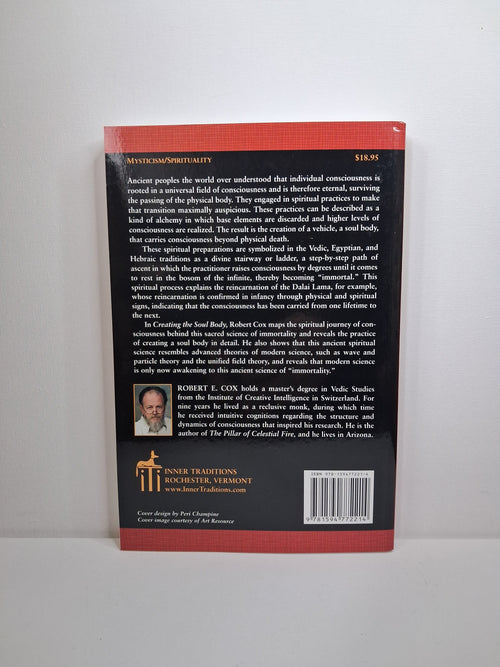 Creating the Soul Body: The Sacred Science of Immortality - Robert E. Cox