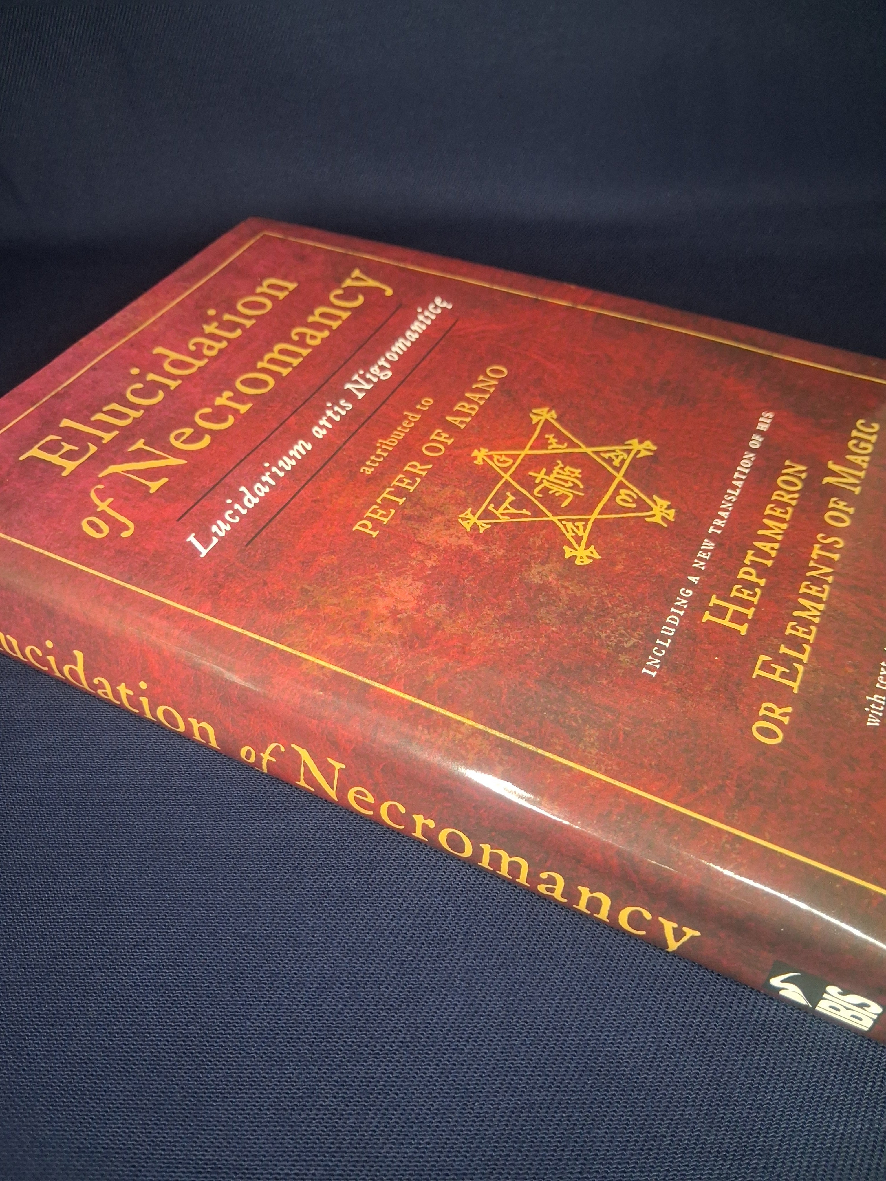 Elucidation of Necromancy: Lucidarium Artis Nigromantice | Joseph H. Peterson