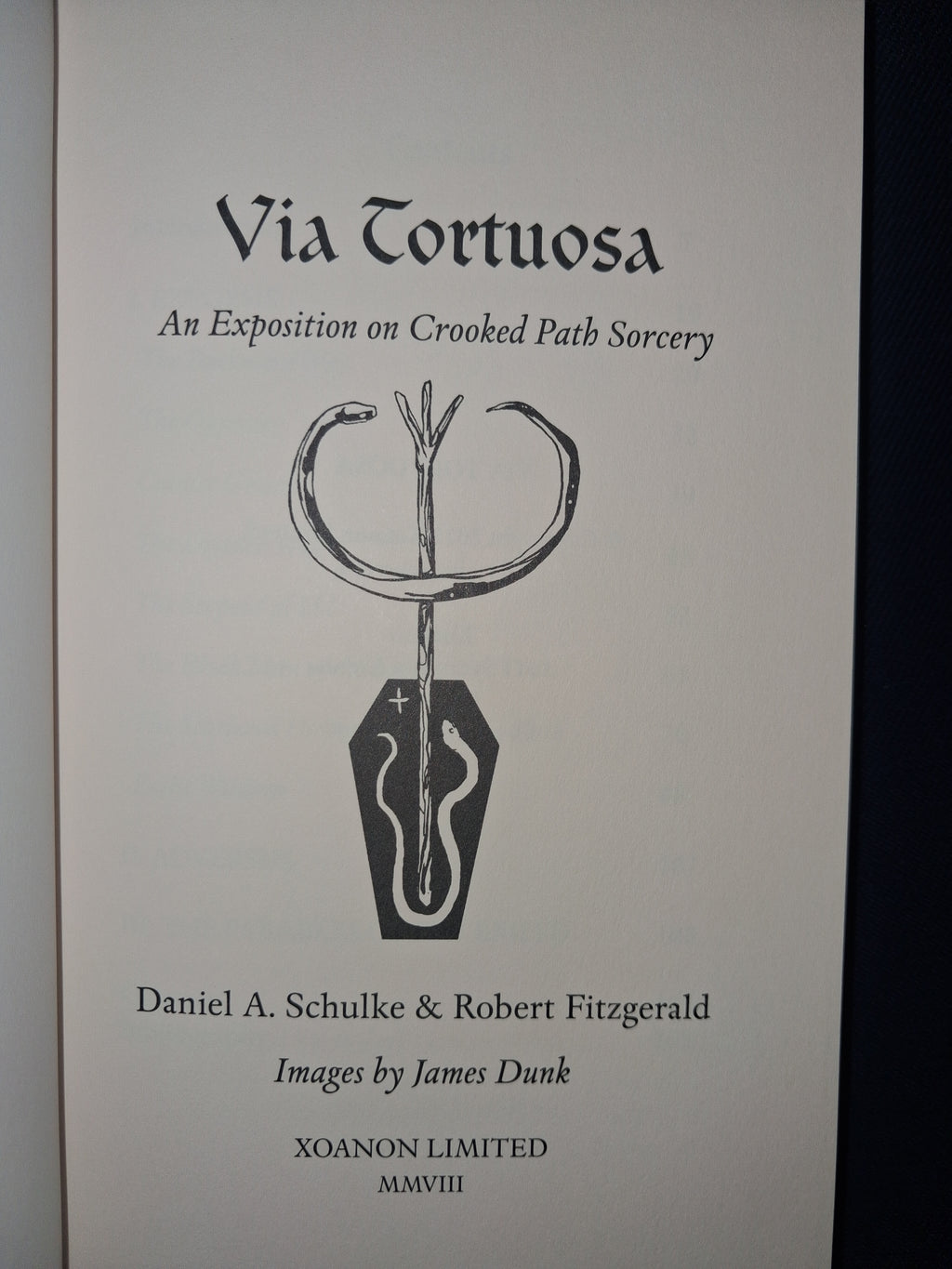 Via Tortuosa: An Exposition on Crooked Path Sorcery — by Daniel A. Schulke &amp; Robert Fitzgerald