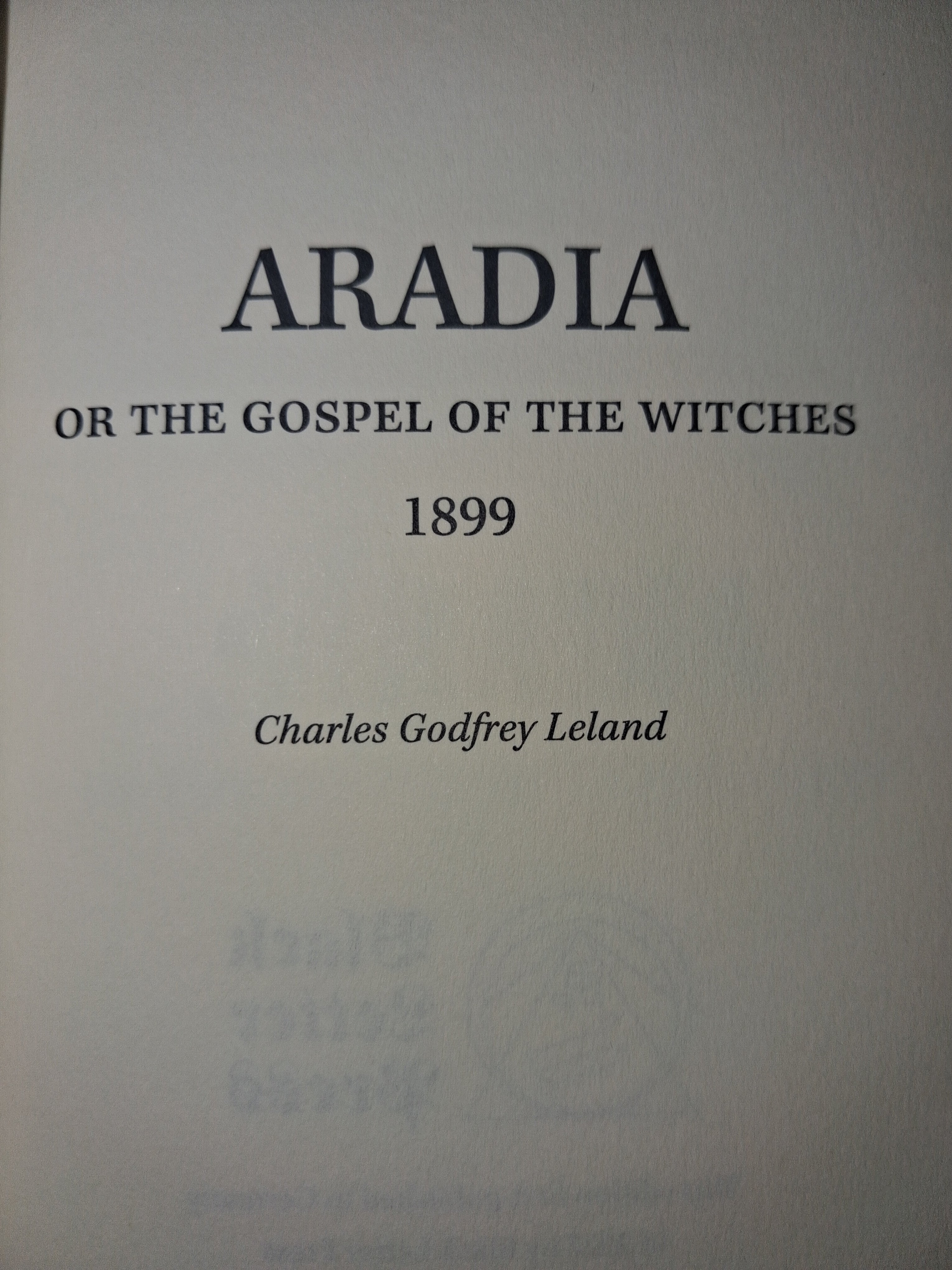Aradia, or the Gospel of the Witches by Charles Godfrey Leland